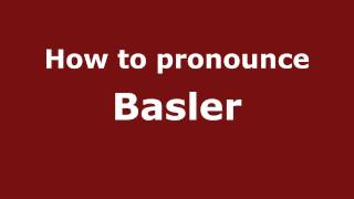 How to pronounce Basler