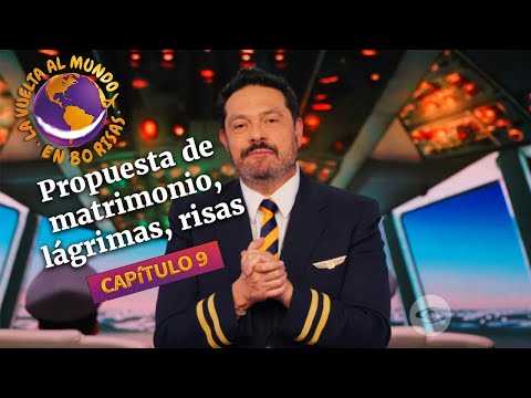 Propuesta de matrimonio, lágrimas, risas y más | Capítulo 9 - La Vuelta al Mundo en 80 risas