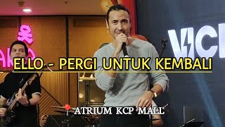 Download lagu ELLO - Pergi Untuk Kembali | Koempoel Asik Bareng Vici Lakoni Wd40 di KCP Mall mp3 Download lagu ELLO - Pergi Untuk Kembali | Koempoel Asik Bareng Vici Lakoni Wd40 di KCP Mall mp3