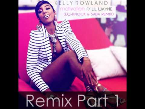 Kelly Rowland / Motivation feat. Lil Wayne (EQ KNOCK & SADA Remix Pt.1)