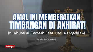 Download lagu Bekal Terbaik untuk Hari Kiamat: Amal yang Berat di Timbangan! || Ustadz Abu Humairoh mp3 Download lagu Bekal Terbaik untuk Hari Kiamat: Amal yang Berat di Timbangan! || Ustadz Abu Humairoh mp3