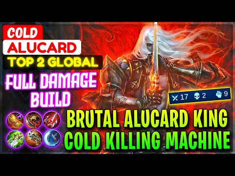 Brutal Alucard King, Cold Killing Machine [ Top 1 Global Alucard ] Cold - Mobile Legends