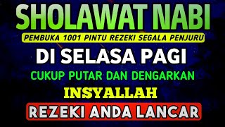 Download lagu SHOLAWAT PENARIK REZEKI PALING DAHSYAT, Sholawat Nabi Muhammad SAW, SALAWAT JIBRIL PALING MERDU mp3