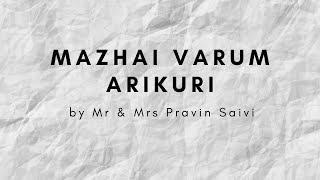 Mazhai Varum Arikuri by Mr & Mrs Pravin Saivi