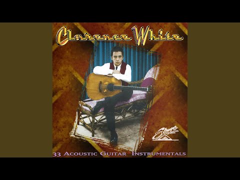 Farewell Blues - Clarence White