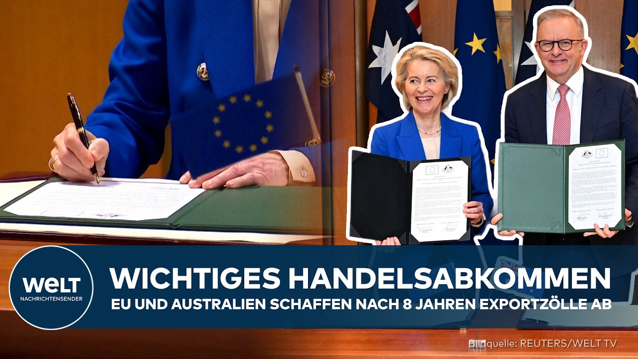 HANDELSABKOMMEN: Acht Jahre verhandelt! EU und Australien schaffen 99 Prozent der Exportzölle ab