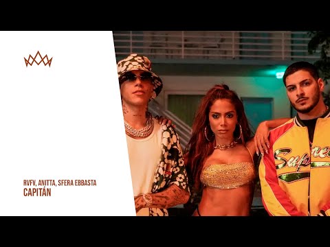 RVFV, Anitta, Sfera Ebbasta - CAPITÁN