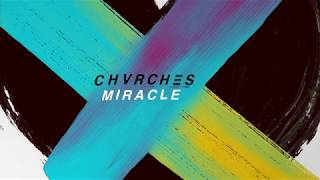 CHVRCHES - Miracle (Audio) 2018