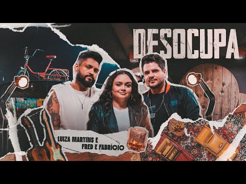 Luiza Martins, Fred & Fabrício - Desocupa (Clipe Oficial)