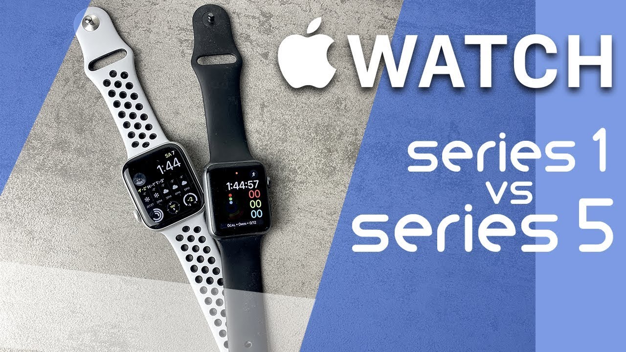 Apple Watch Series 1 vs Series 5