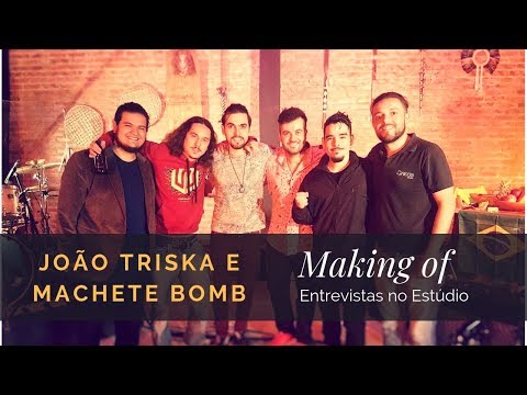 Making Of João Triska + Machete Bomb - Ao Vivo na Casa