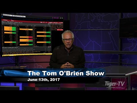 June 13th Tom O'Brien Show on TFNN - 2017