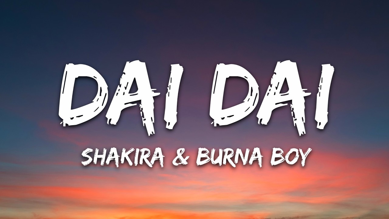 SHAKIRA, Burna Boy | DAI DAI (Fifa World Cup 2026 Song Español)
