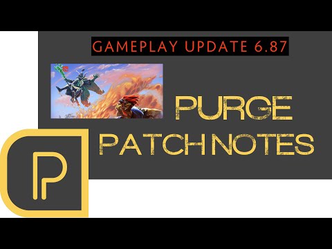 6.87 Patch Notes with Purge