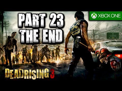 Dead Rising 3 Part 23 "The End" (Overtime Final Chapter) Gameplay Walkthrough [1080p HD]