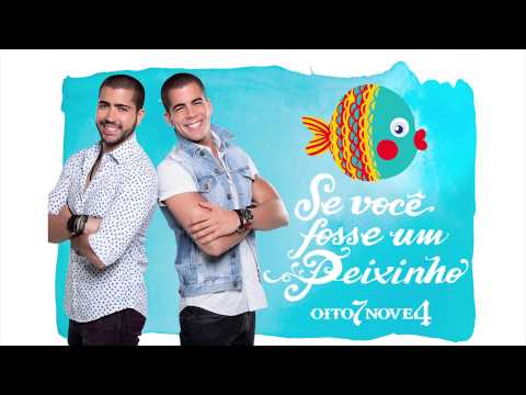 Oito7Nove4 - Se você fosse um peixinho