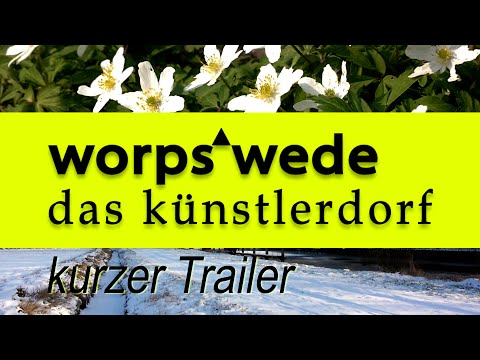 Worpswede das Künstlerdorf - Kurzer Trailer