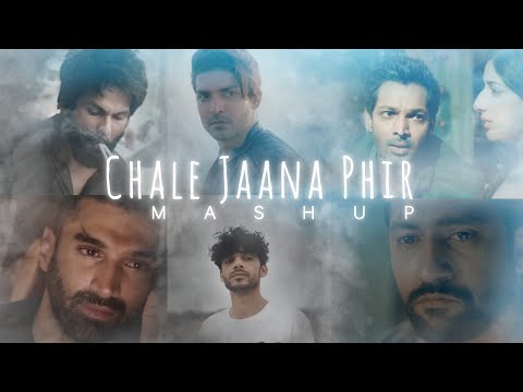 Chale Jaana Phir Mashup | OH ABHI | Humko Tere Bina Jeena | Tera Mera rishta purana |