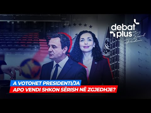 🔴A VOTOHET PRESIDENTI/JA APO VENDI SHKON SËRISH NË ZGJEDHJE? - Debat Plus