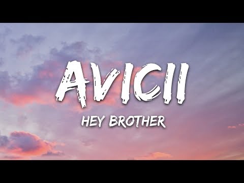 Avicii - Hey Brother (Lyrics)