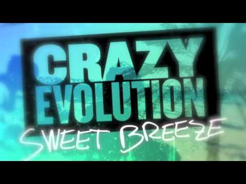 Crazy Evolution - Sweet Breeze