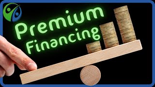 Premium Financing for Life Insurance