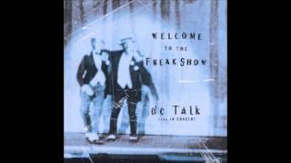 Like It, Love It, Need It - dc Talk