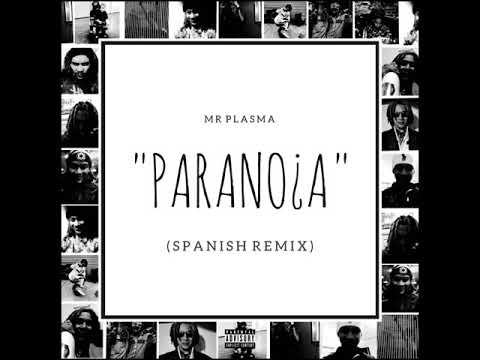 Mr. Plasma - Paranoia - (Sad! Spanish Remix)