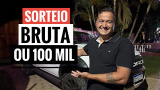 SORTEIO BRUTA OU 100 MIL NO PIX! 