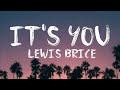 Lewis Brice - It's You (Lyrics)
