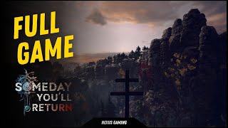 Someday You'll Return - PC - GAMEPLAY WALKTHROUGH - LONGPLAY - NO COMMENTARY - FULL GAME