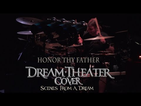 Honor Thy Father - Dream Theater Cover - Scenes From a Dream - DRUM CAM