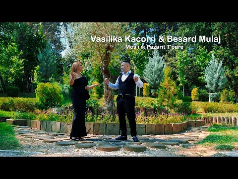 Vasilika Kacorri & Besard Mulaj - Mos i ik Pazarit T'pare