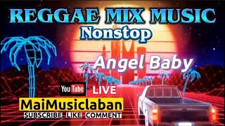 Download lagu REGGAE MIX MUSIC NONSTOP 2023 - ANGEL BABY mp3