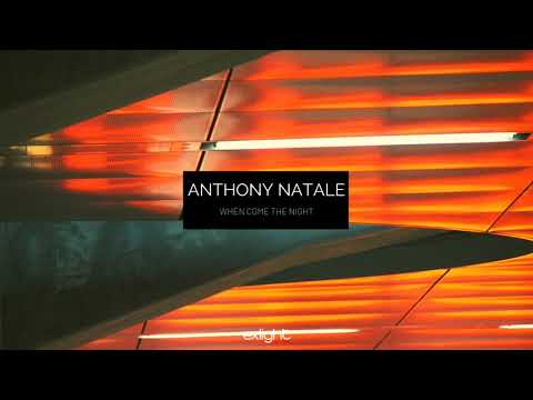 Anthony Natale - When Come The Night [Tech House]