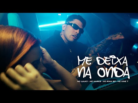 MC Marks, MC Ryan SP, MC Luuky e MC Vine7 - Me Deixa na Onda - DJ Yuri Pedrada