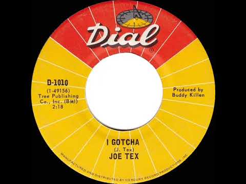 1972 HITS ARCHIVE: I Gotcha - Joe Tex  (a #2 record--mono 45)