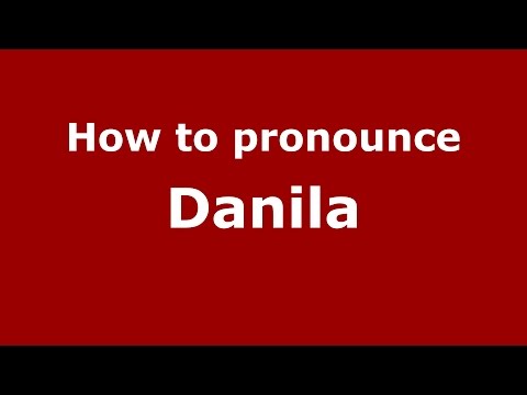 How to pronounce Danila (Romanian/Romania)  - PronounceNames.com