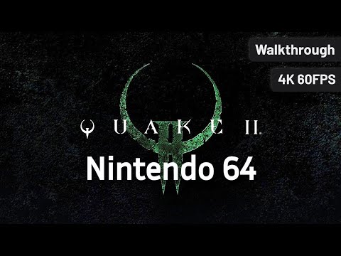 Quake 2 Remastered: Nintendo 64┆Full Walkthrough┆No Commentary┆4K60FPS