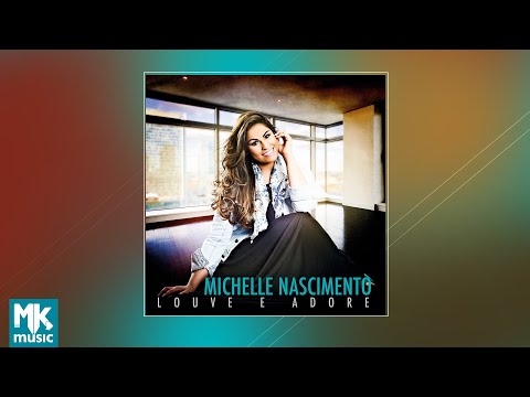 💿 Michelle Nascimento - Praise and Worship (FULL CD)