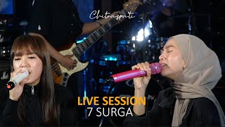 Download lagu 7 SURGA - INTAN AYU FT. CHITRASPATI | LIVE SESSION mp3