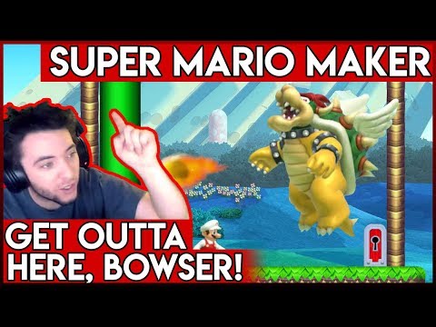 Super Mario Maker Get Outta Here, Bowser!