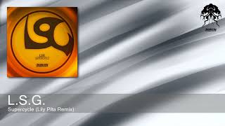 L.S.G. - Supercycle - Lily Pita Remix (Bonzai Progressive)