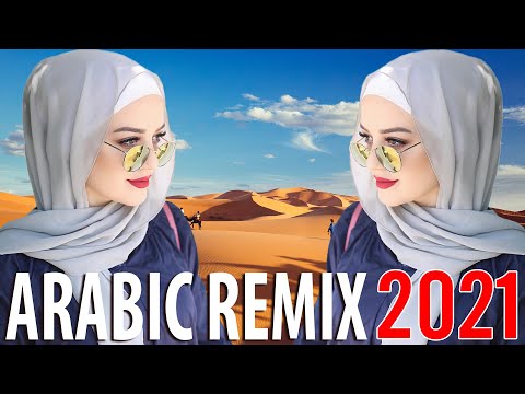 Best Arabic Remix 2021 🔥 New Songs Arabic Mix 🔥 Music Arabic House Mix 2021