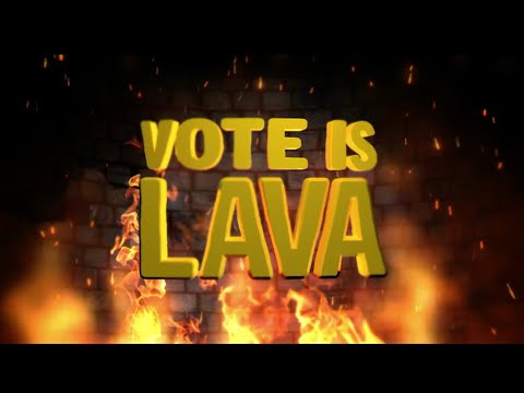 The Vote Is Lava