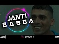 DJ JANTI  B A B B A (SPECIAL MİX) 2018