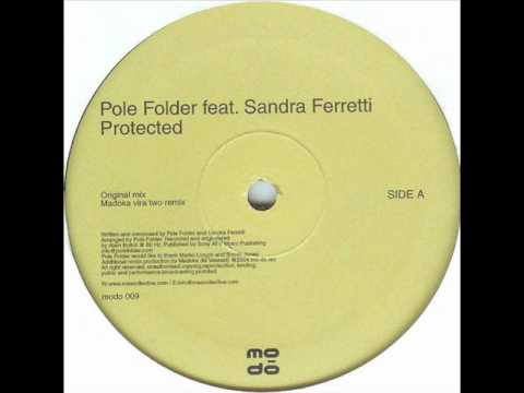 pole folder feat sandra ferretti - protected (madoka vira two remix)