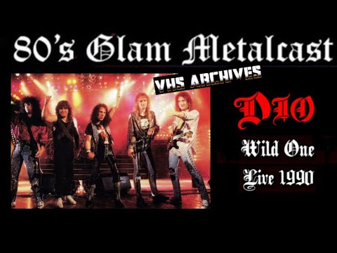 Dio - “Wild One” Live 1990 (80’s Glam Metalcast VHS Archives)