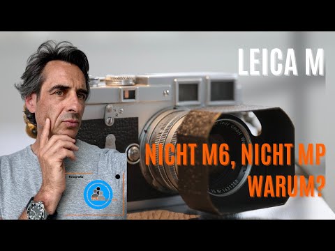 Which Leica M? Not the M6, not the MP—why?