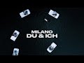 Milano - Du & Ich (prod. by Rych & Magestick) (Official Video)